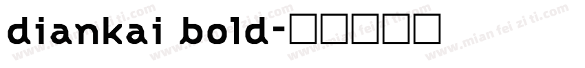 diankai bold字体转换